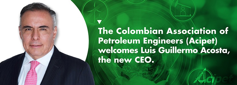 Luis Guillermo Acosta, new CEO of the Colombian Association of Petroleum Engineers
